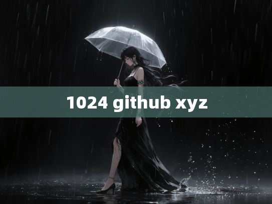 1024 github xyz